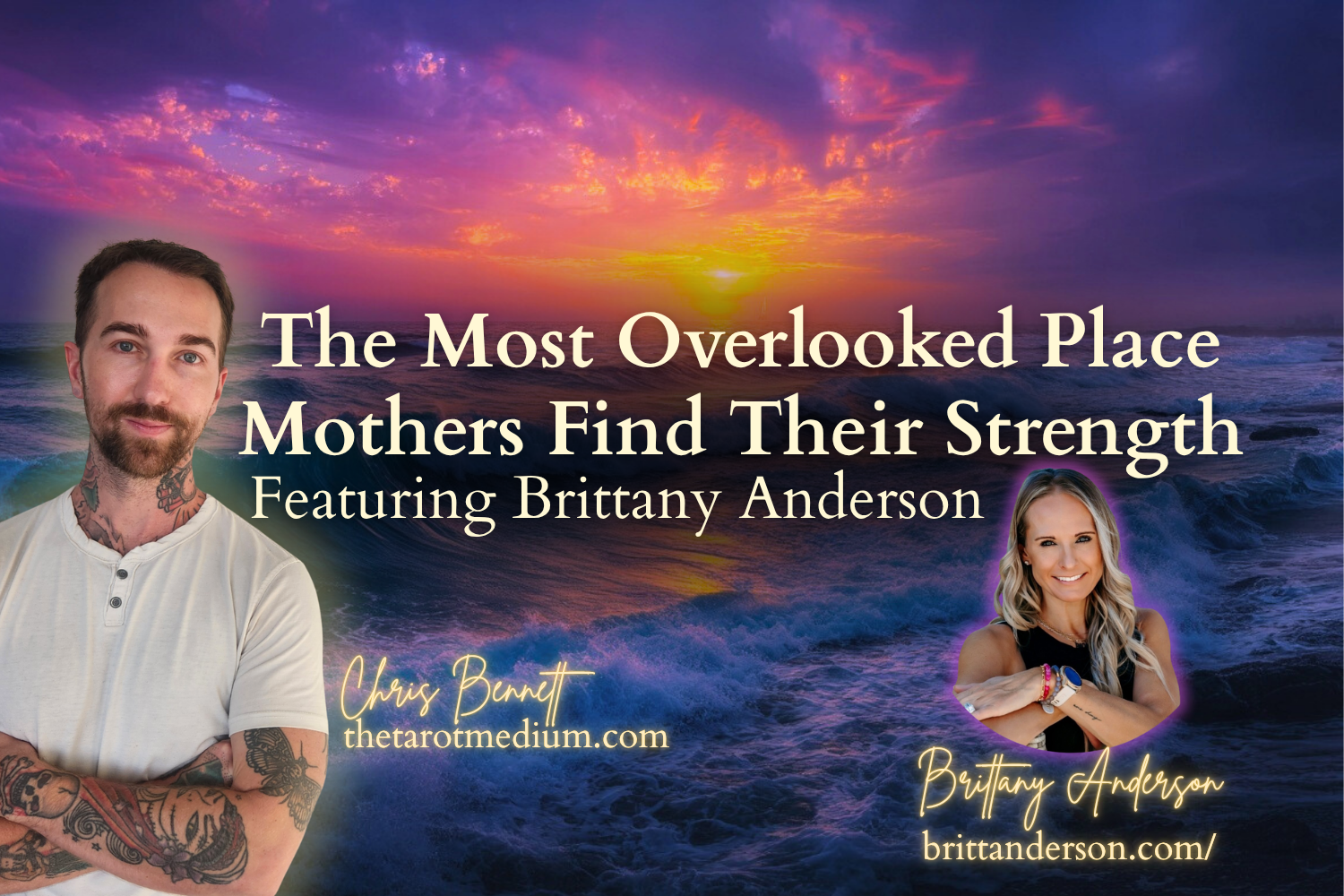 Canadas-top-psychic-medium-Chris-Bennett-the-tarot-medium-best-tarot-reader-internationally-and-Vancouver-Life-Coach-Brittany-Anderson-on-maternal-love-loss-of-children-and-empty-nest-syndrome