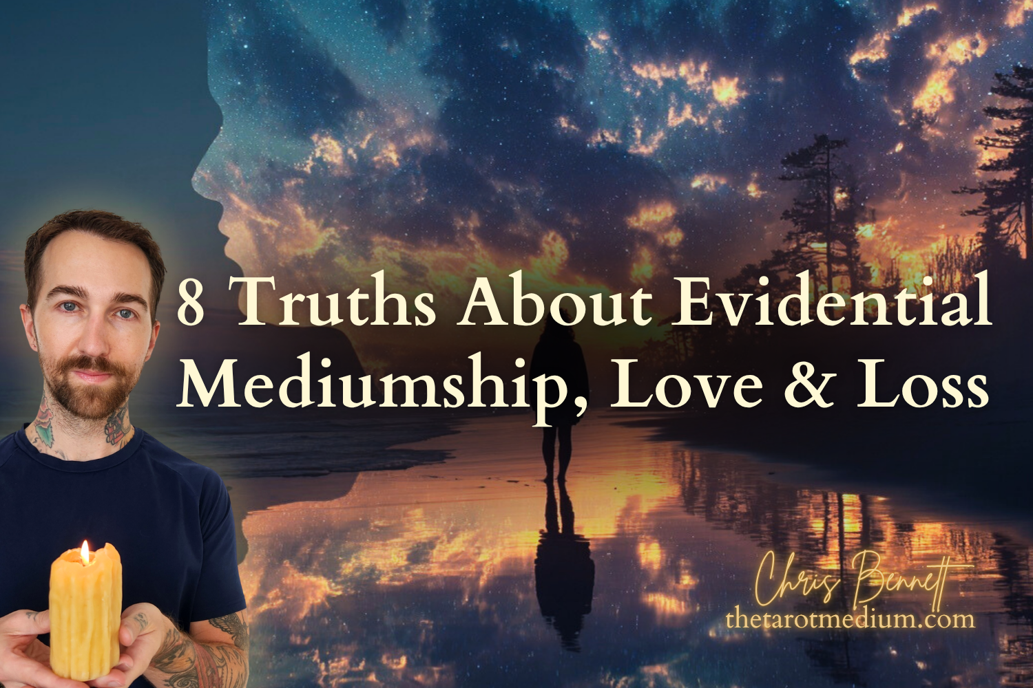 the-best-psychic-medium-in-Canada-Chris-Bennett-the-tarot-medium-8-truths-about-evidential-mediuship-love-loss-and-navigating-grief-and-where-our-loved-ones-go-in-spirit-after-death.