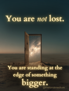 A door opening into outer space with the quote “You’re not lost. You’re standing at the edge of something larger.”