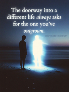 Silhouette formed by light and shadow representing transition and inner awareness, with the quote “The doorway into a different life always asks for the one you’ve outgrown.”