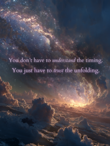 Wide night sky with stars and thinning clouds above a dark horizon, soft light fading into space, symbolizing surrender and trust. Text on image reads: “You don’t have to understand the timing. You just have to trust the unfolding.”