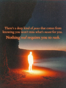 A glowing, featureless figure made of warm white light stands quietly beneath a vast star-filled night sky, paired with the quote "There's a deep kind of peace that comes from knowing you won't miss what's meant for you. Nothing real requires you to rush."