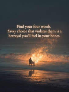 Silhouette on bench surrounded by flames and ocean waves with quote: Find your four words. Every choice that violates them is a betrayal you'll feel in your bones.
